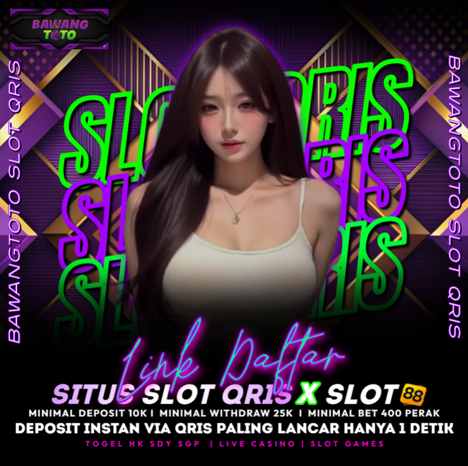 BAWANGTOTO: Sang Penguasa Slot Dana Deposit Via QRIS Terbaik Nomor Satu Di Indonesia Telah Kembali